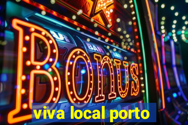 viva local porto